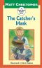 [Peach Street Mudders 09] • The Catcher's Mask